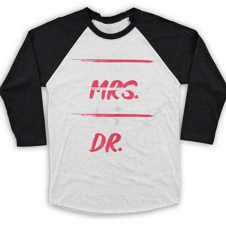 Miss Mrs Ms Dr Doctorate Graduation Baseball Raglan Shirt