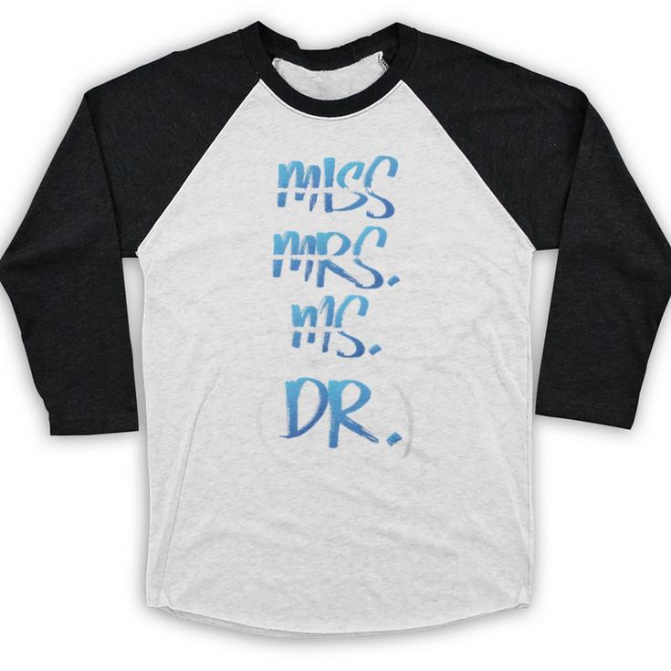Miss Mrs Ms Dr PhD Graduation Tshirt Present For Women Baseball Raglan Shirt