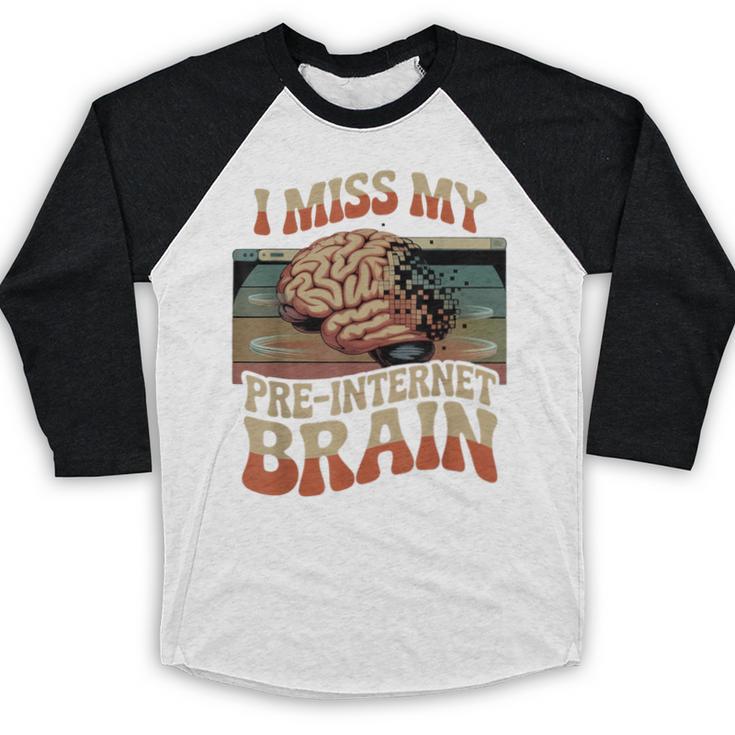 I Miss My Pre-Internet Brain Digital Nostalgia Retro Baseball Raglan Shirt