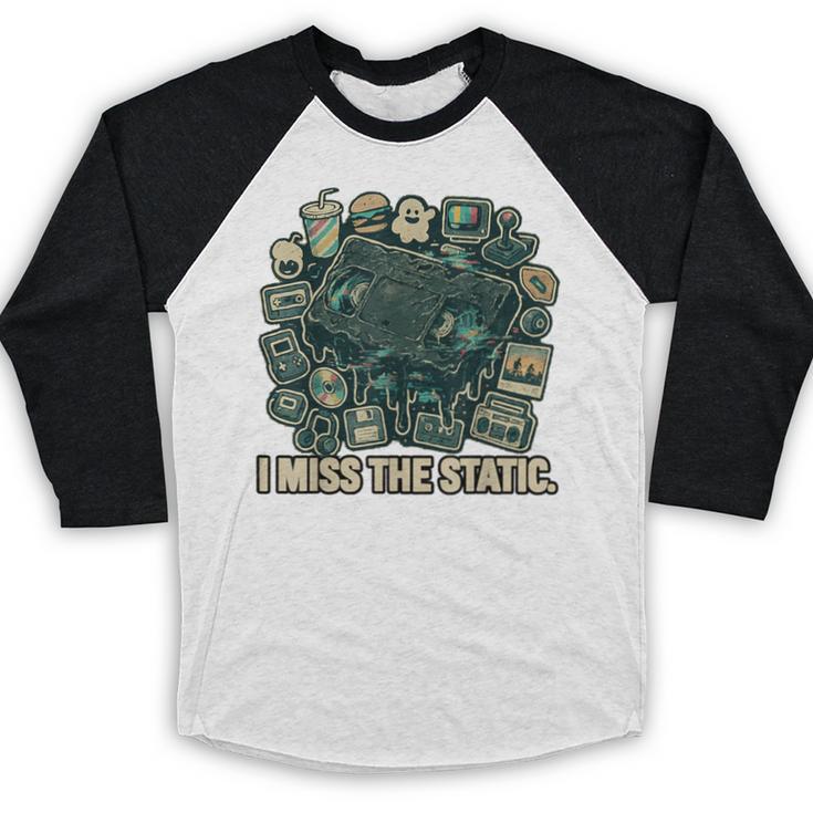 I Miss The Static Retro VHS Nostalgia Art Baseball Raglan Shirt I Miss The Static Retro VHS Nostalgia Art Baseball Raglan Shirt