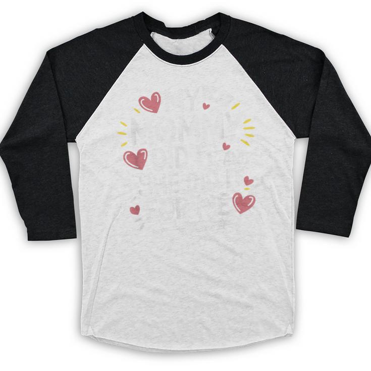 My Mommy Did It And She Did It For Me Graduation Nurse Mom Baseball Raglan Shirt