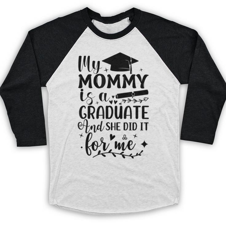 My Mommy Did It And She Did It Graduation Tee For Daughter Baseball Raglan Shirt