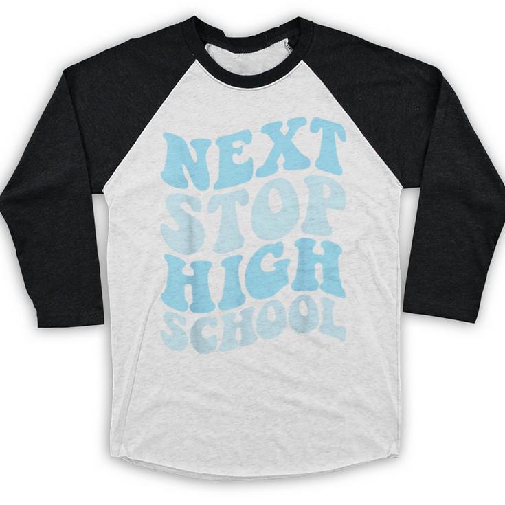 Next Stop High School Elementary School Graduation 2025 Baseball Raglan Shirt