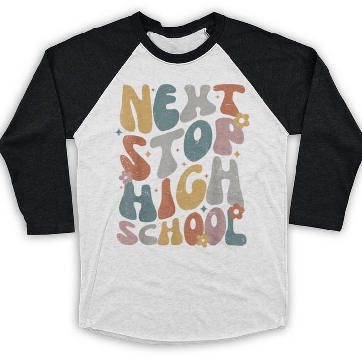 Next Stop High School Middle School Graduation Last Day Baseball Raglan Shirt
