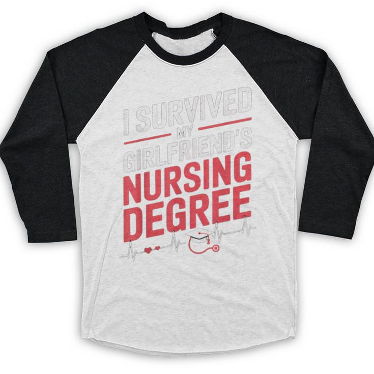 Nurse Graduation I Survived My Girlfriends Nursing Degree Baseball Raglan Shirt