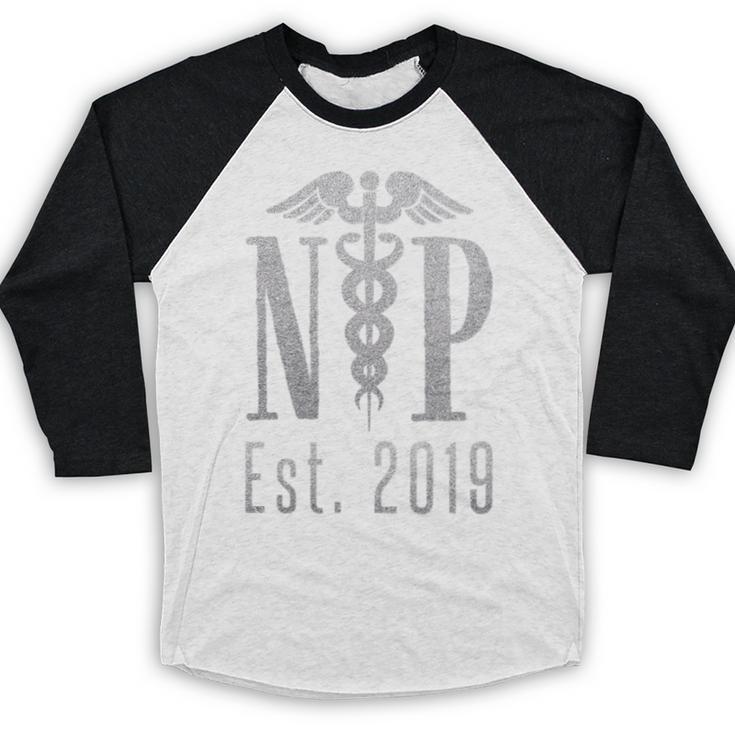 Nurse Practitioner Graduation Caduceus NP Degree 2019 Baseball Raglan Shirt