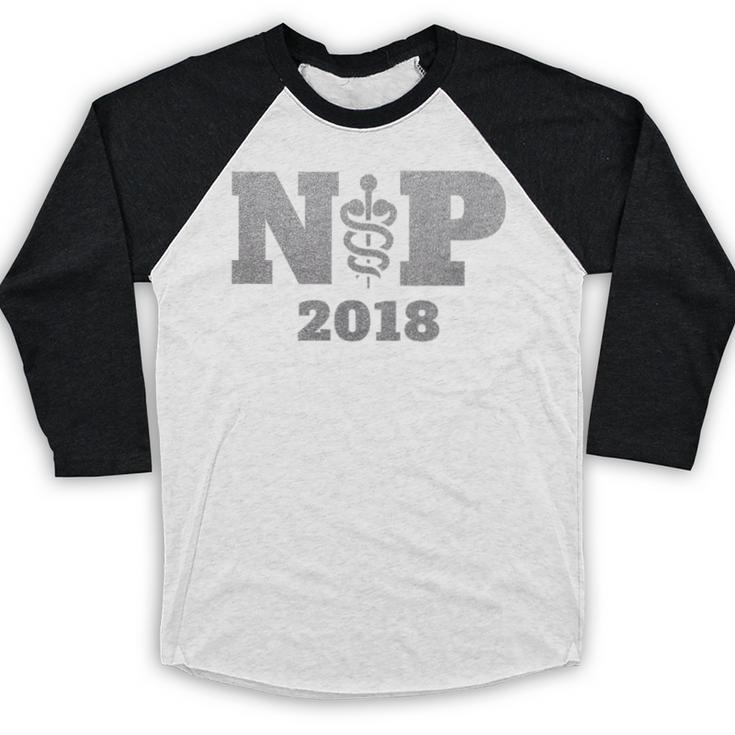 Nurse Practitioner Graduation Shirt NP Est 2018 Tee Baseball Raglan Shirt