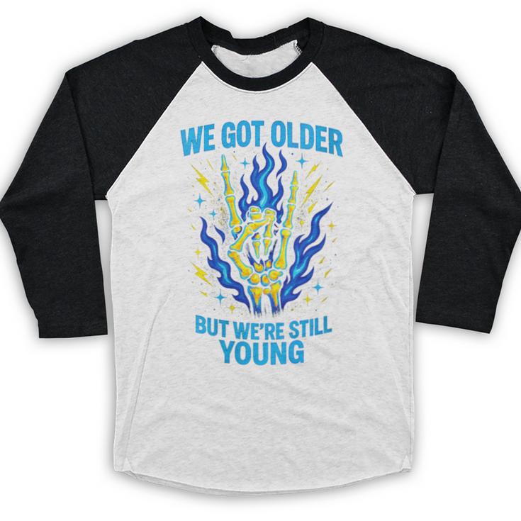 We Got Older Emo Punk Rock Nostalgia Baseball Raglan Shirt