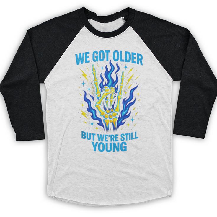 We Got Older Emo Punk Rock Nostalgia Baseball Raglan Shirt