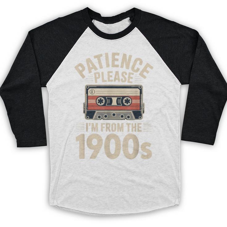 Patience Please I'm From The 1900s Cassette Baseball Raglan Shirt