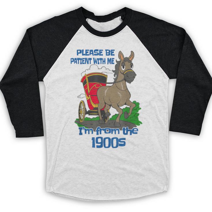 Patient With Me I'm From The 1900s Baseball Raglan Shirt