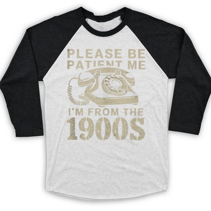 Patient Me I'm From The 1900s Baseball Raglan Shirt