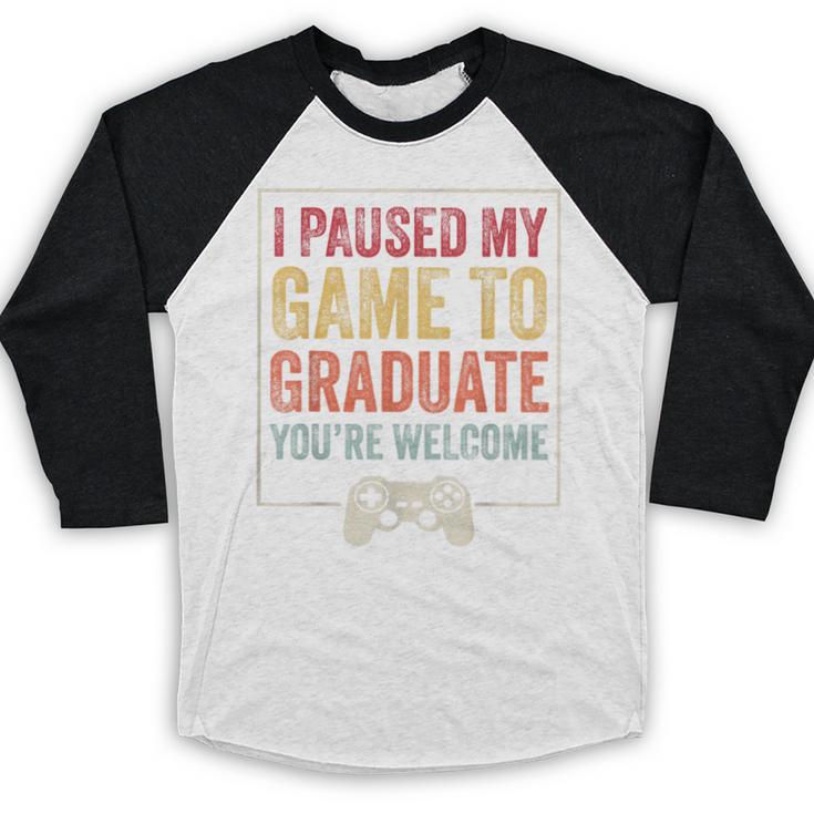 I Paused My Game To Graduate Gamer Graduation Men Boys Baseball Raglan Shirt