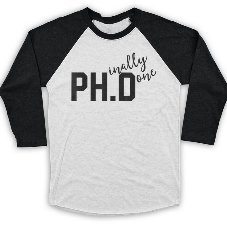 PhD Shirt Phinally Finally Done Graduation Her Baseball Raglan Shirt