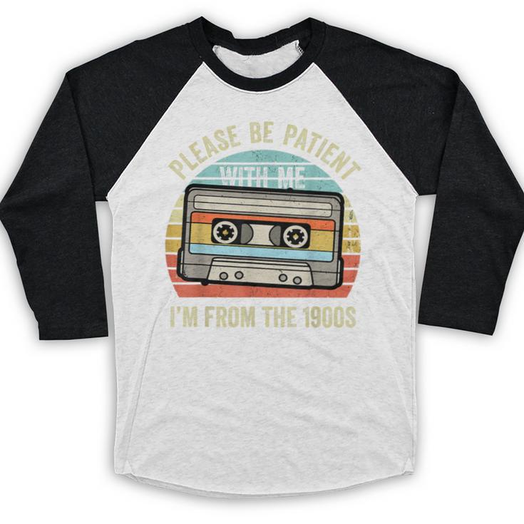 Please Be Patient With Me I'm From The 1900s Cassette Tape Baseball Raglan Shirt