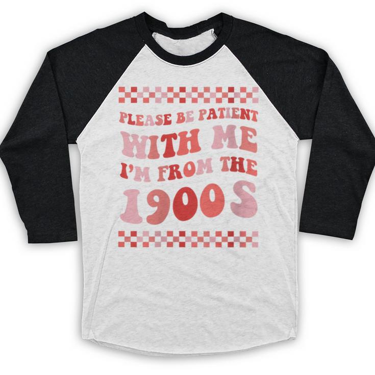 Please Be Patient With Me I'm From The 1900s Cute Boho Mom Baseball Raglan Shirt