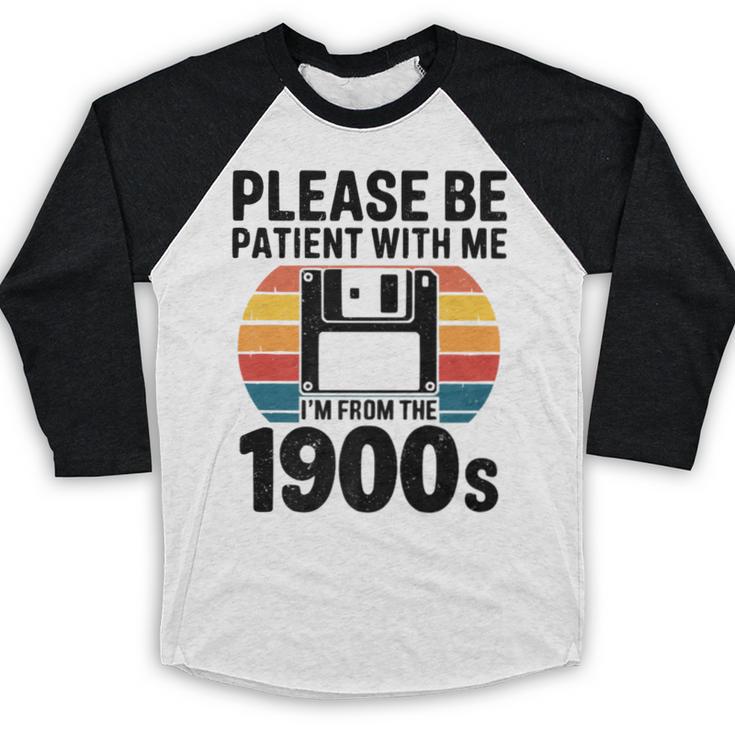 Please Be Patient With Me I'm From The 1900s Floppy Disk Premium Baseball Raglan Shirt
