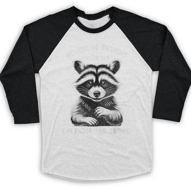Please Be Patient I'm From The 1900s Old People Retro Baseball Raglan Shirt