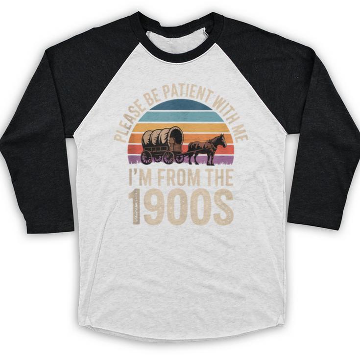 Please Be Patient With My I'm From The 1900s Retro Baseball Raglan Shirt