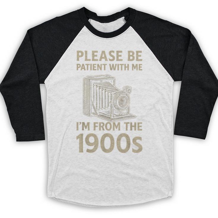 Please Be Patient With Me I'm From The 1900s Retro Vintage Baseball Raglan Shirt