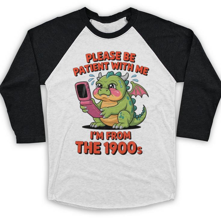 Please Be Patient I'm From The 1900s Vintage Men Women Premium Tri-Blend Baseball Raglan Shirt Please Be Patient I'm From The 1900s Vintage Men Women Premium Tri-Blend Baseball Raglan Shirt