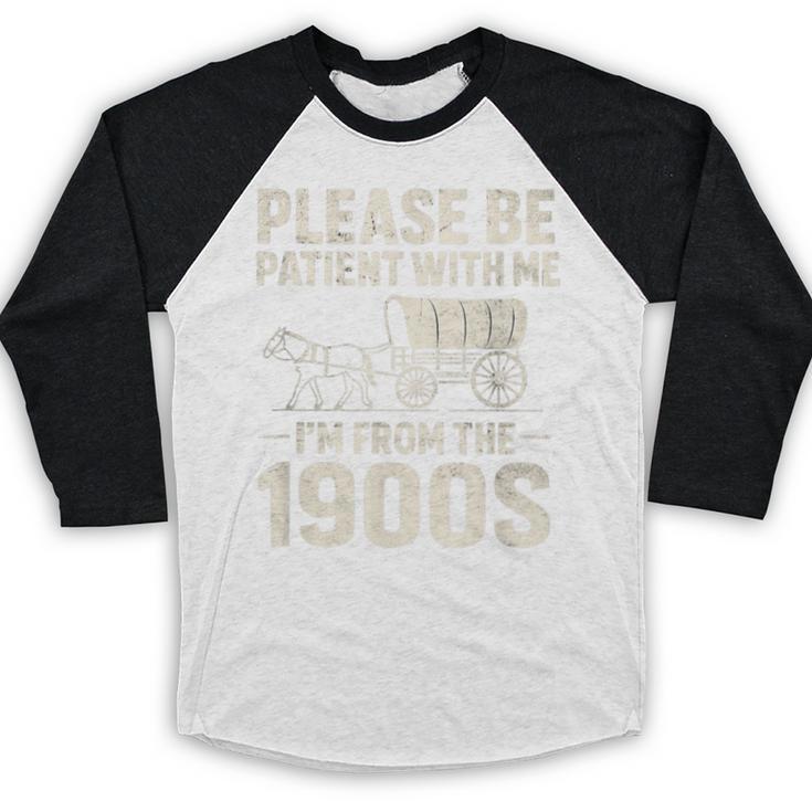 Please Be Patient I'm From The 1900s Vintage Old-Timer Baseball Raglan Shirt