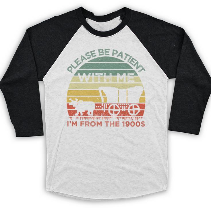 Please Be Patient With Me I'm From The 1900s Vintage Sunset Premium Baseball Raglan Shirt