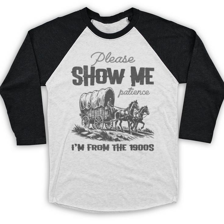Please Show Me Patience I'm From The 1900s Vintage Horse Premium Baseball Raglan Shirt