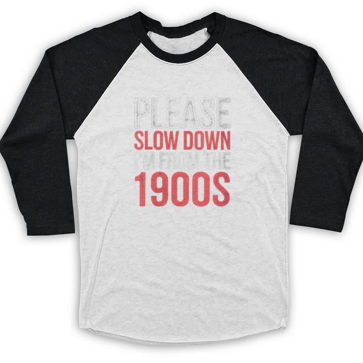 Please Slow Down I'm From The 1900s Retro Nostalgia Baseball Raglan Shirt