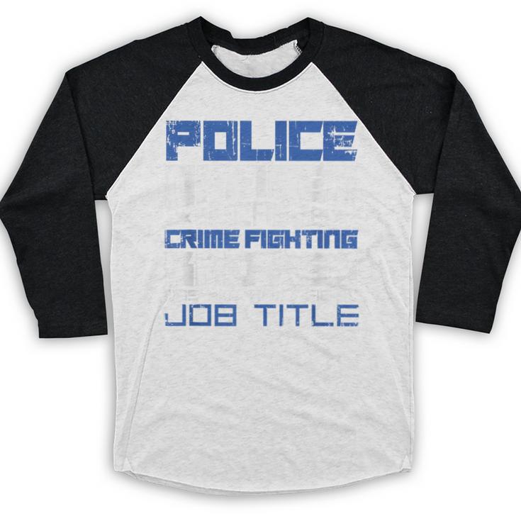 Police Officer Saying Academy Graduation Women Men Baseball Raglan Shirt