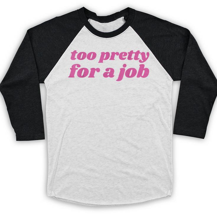 Too Pretty For a Job Y2k Aesthetic 2000s Nostalgia Baseball Raglan Shirt Too Pretty For a Job Y2k Aesthetic 2000s Nostalgia Baseball Raglan Shirt