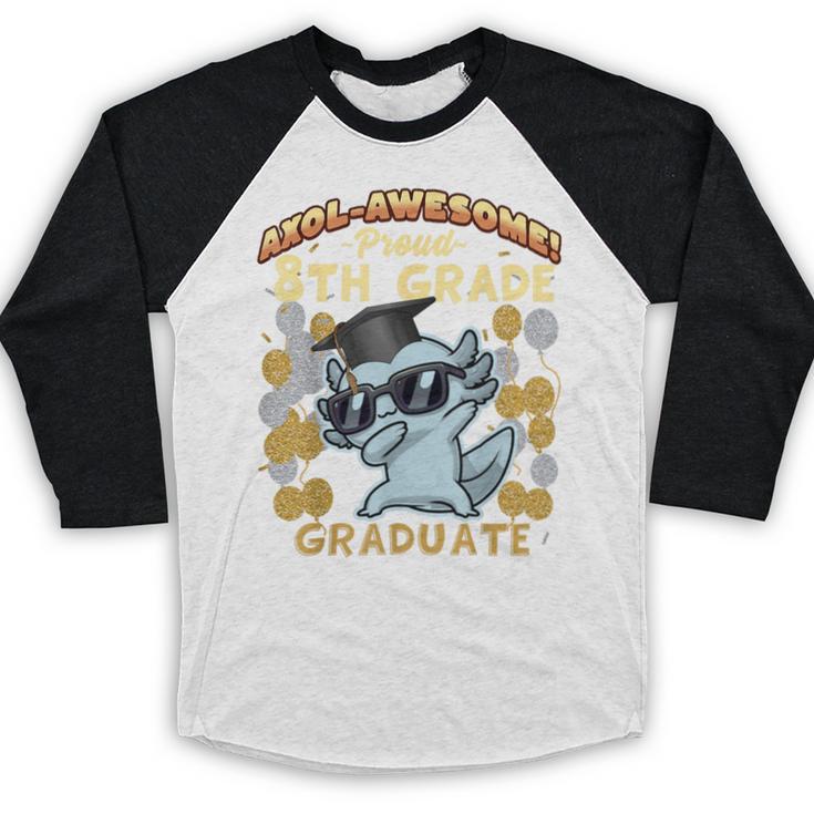 Proud 8th Grade Graduate Axolotl Graduation Eighth Baseball Raglan Shirt