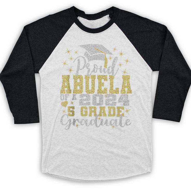 Proud Abuela Of 5th Grade Graduate 2024 Family Graduation Baseball Raglan Shirt