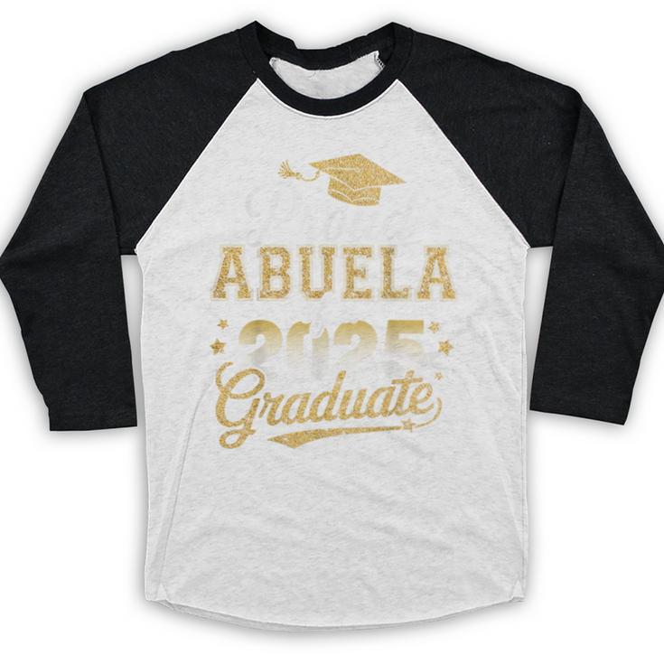 Proud Abuela Of a Class Of 2025 Graduate Senior Graduation Baseball Raglan Shirt