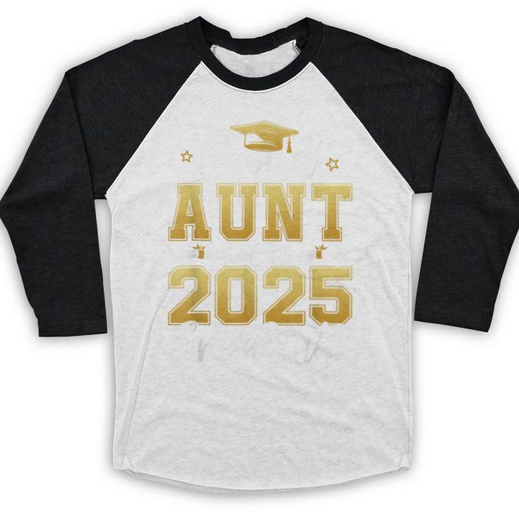 Proud Aunt Of a 2025 Graduate Class Of 2025 Graduation Women Baseball Raglan Shirt