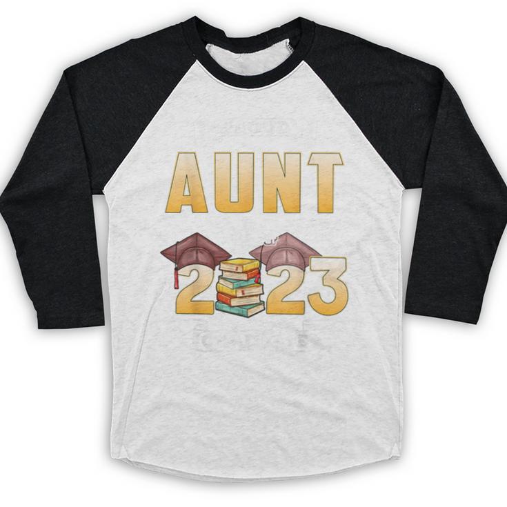 Proud Aunt Of A Class Of 2023 Graduate Graduation Women Baseball Raglan Shirt