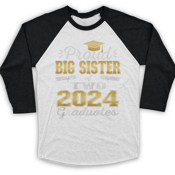 Proud Big Sister Of Two 2024 Graduate Class 2024 Graduation Premium Baseball Raglan Shirt