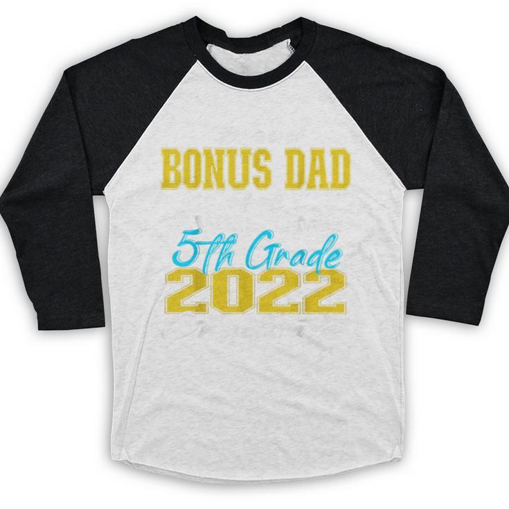 Proud Bonus Dad Of 5th Grade Graduate 2022 Family Graduation Baseball Raglan Shirt