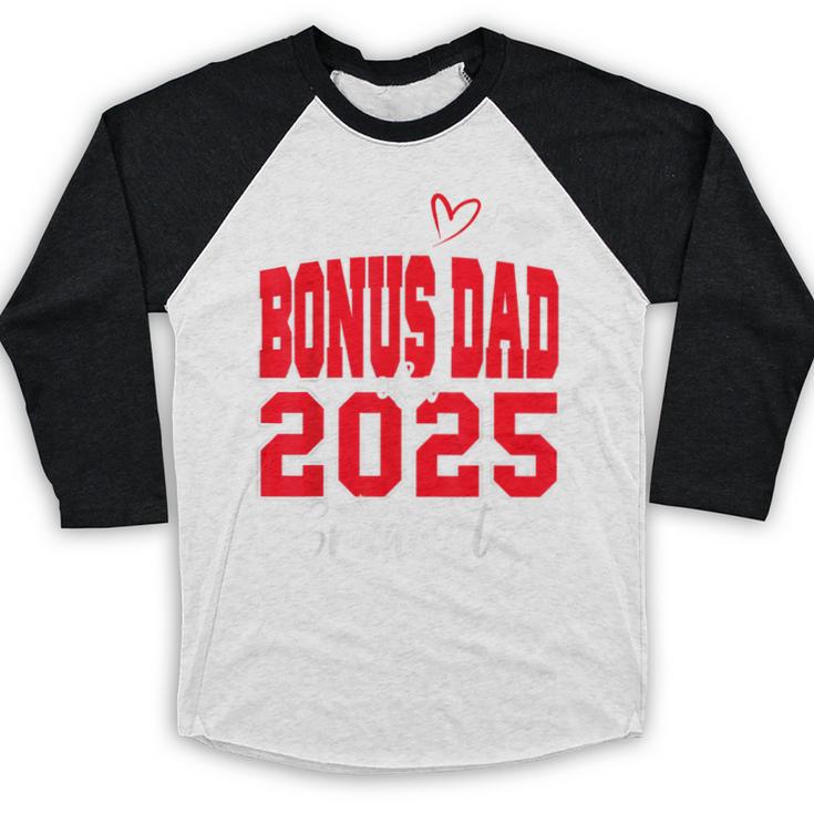 Proud Bonus Dad Of a Class Of 2025 Graduate Graduation Baseball Raglan Shirt