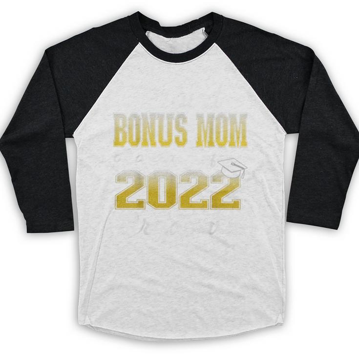 Proud Bonus Mom Of 2022 Graduate Class 2022 Graduation 22 Baseball Raglan Shirt