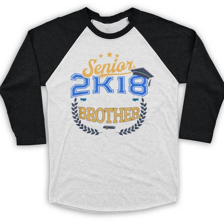 Proud Brother Of A 2018 Senior Shirt Graduation Grad 2K18 Baseball Raglan Shirt