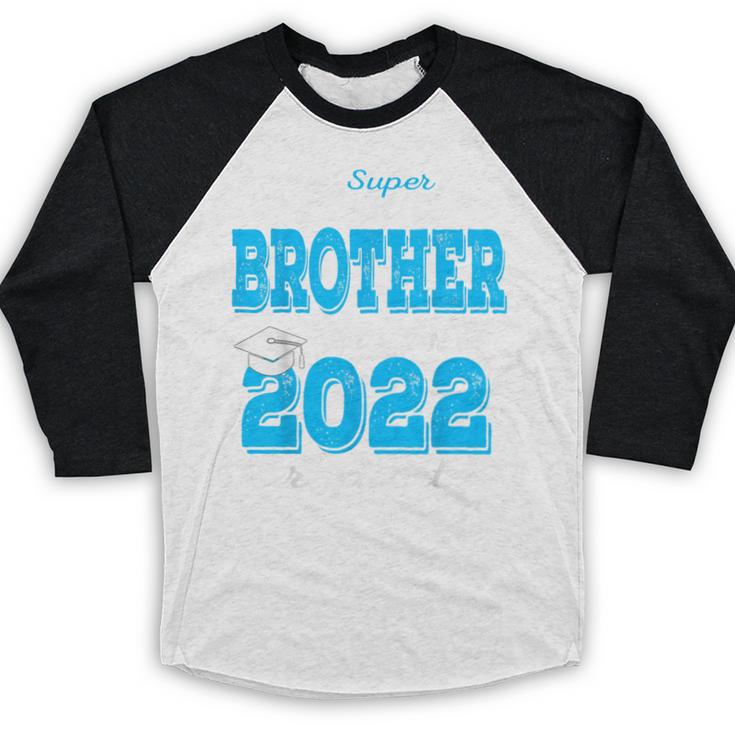 Proud Brother Of a 2022 Graduate Class Of 2022 Graduation Baseball Raglan Shirt