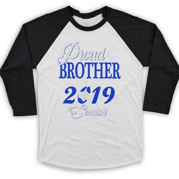 Proud BROTHER Of A Class 2019 Senior Tshirt Graduation Baseball Raglan Shirt
