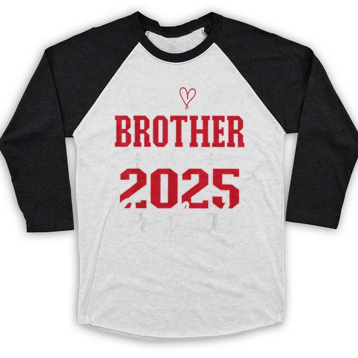 Proud Brother Of A Class Of 2025 Graduate Senior Graduation Baseball Raglan Shirt