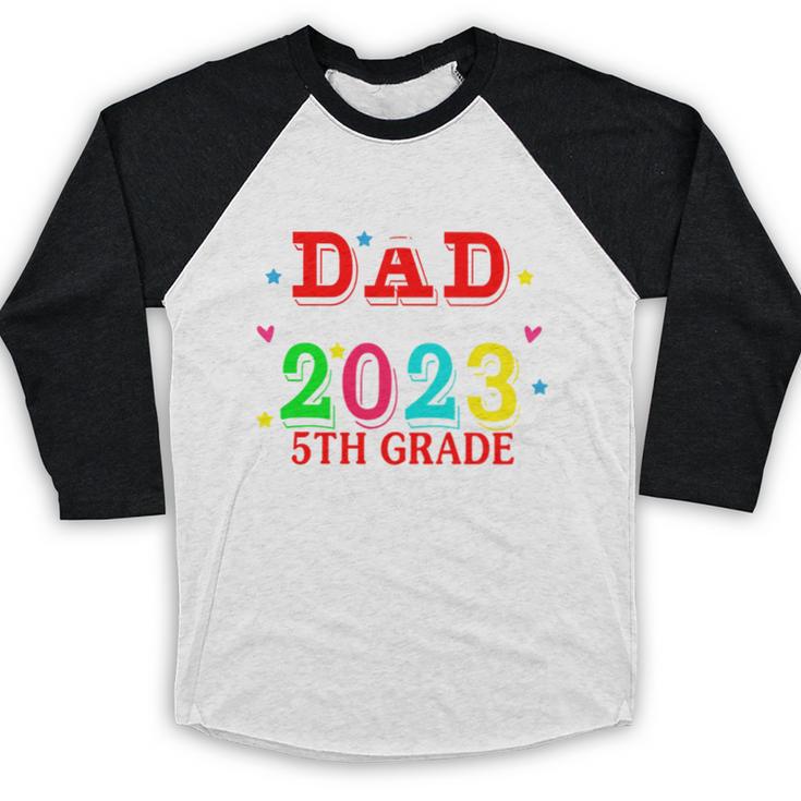 Proud Dad Of A 2023 5th Grade Graduate Graduation Family Baseball Raglan Shirt