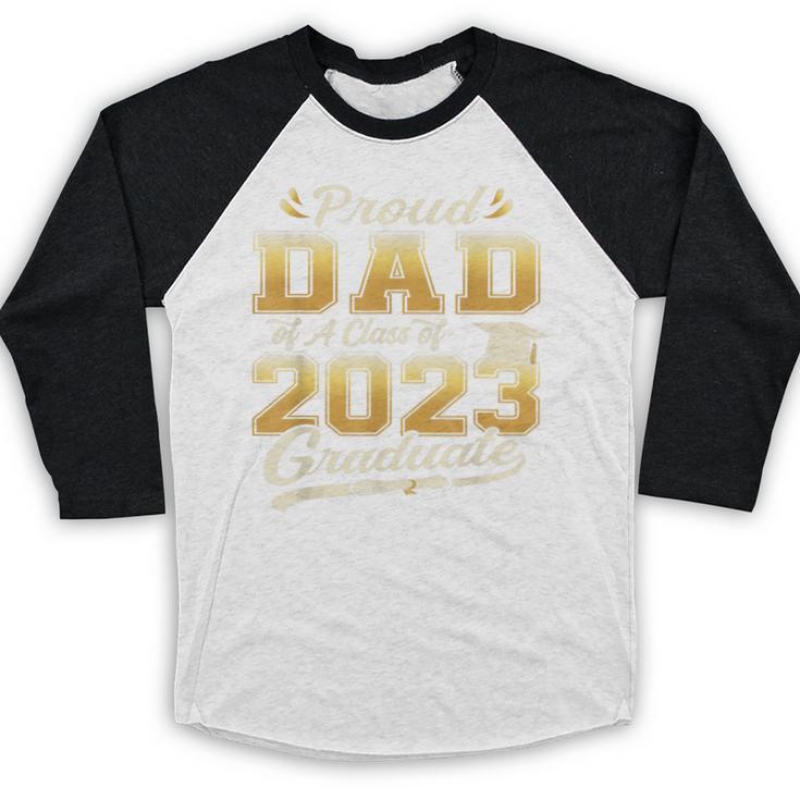 Proud Dad Of a Class Of 2023 Graduate Senior Graduation Baseball Raglan Shirt