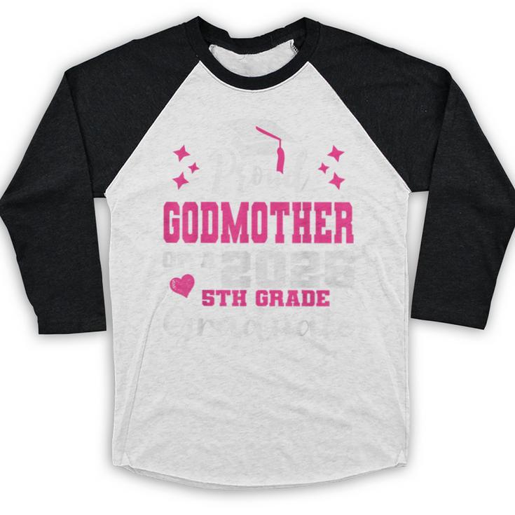 Proud Godmother Of 5th Grade Graduate 2025 Family Graduation Baseball Raglan Shirt