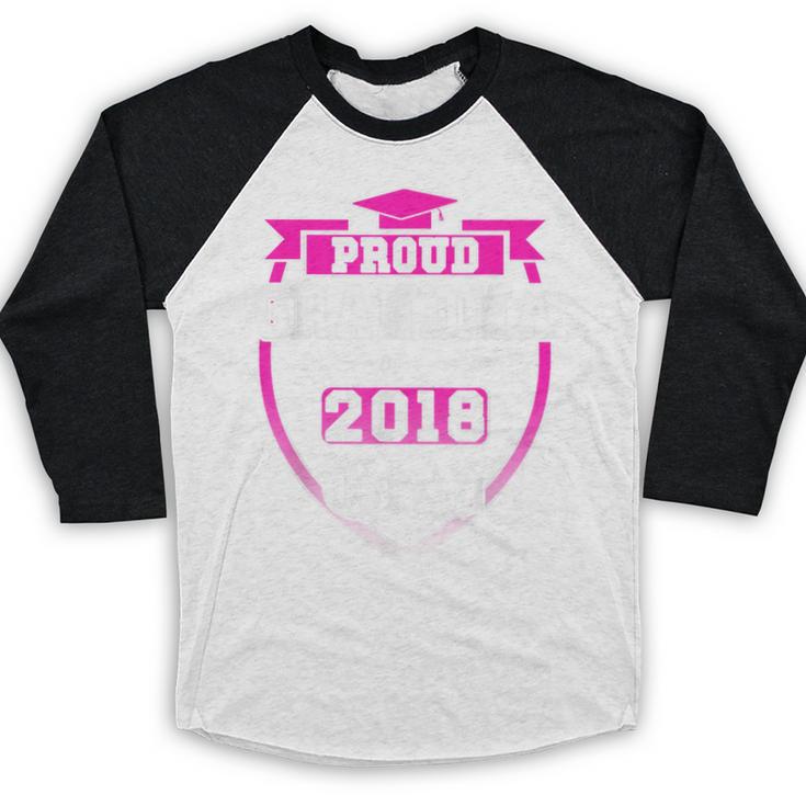 Proud Grandma Of a 2018 Grad Graduation Family Baseball Raglan Shirt