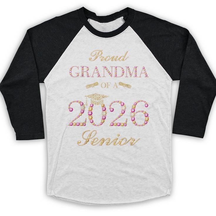 Proud Grandma Of A 2026 Senior Graduate Graduation Baseball Raglan Shirt