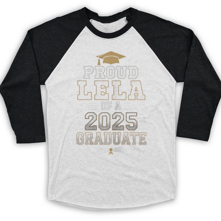 Proud Lela Of A Class Of 2025 Graduate Senior Graduation Baseball Raglan Shirt